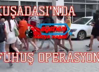 KUŞADASINDA BÜYÜK FUHUŞ OPERASYONU