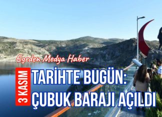 TARİHTE BUGÜN: 3 KASIM – ÇUBUK BARAJI AÇILDI