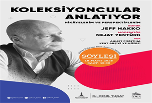 Jeff Hakko, koleksiyoncu kimliği ile APİKAM’a konuk olacak