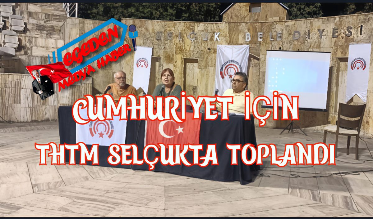 Aydınlık İçin Cumhuriyetçiler Selçuk’ta Buluştu