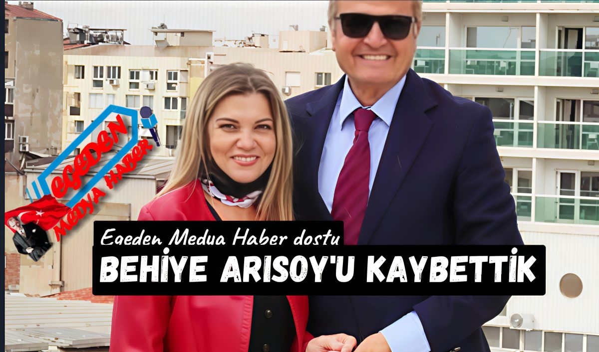 İzmir’in Zarafeti, Aydın’ın Evladı Behiye Arısoy’a Veda