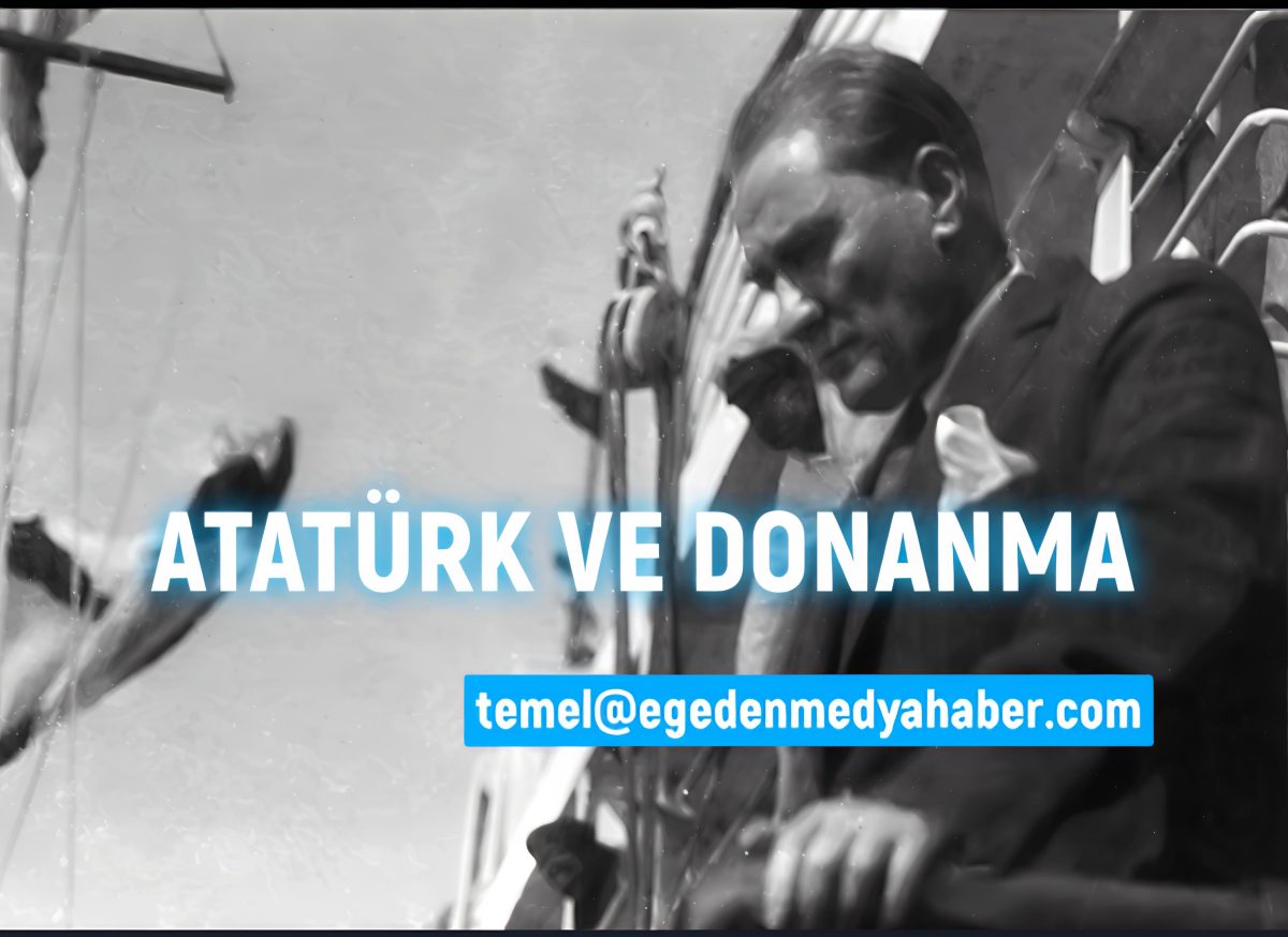 TEMEL ERSOY YAZDI: ATATÜRK VE DONANMA-3