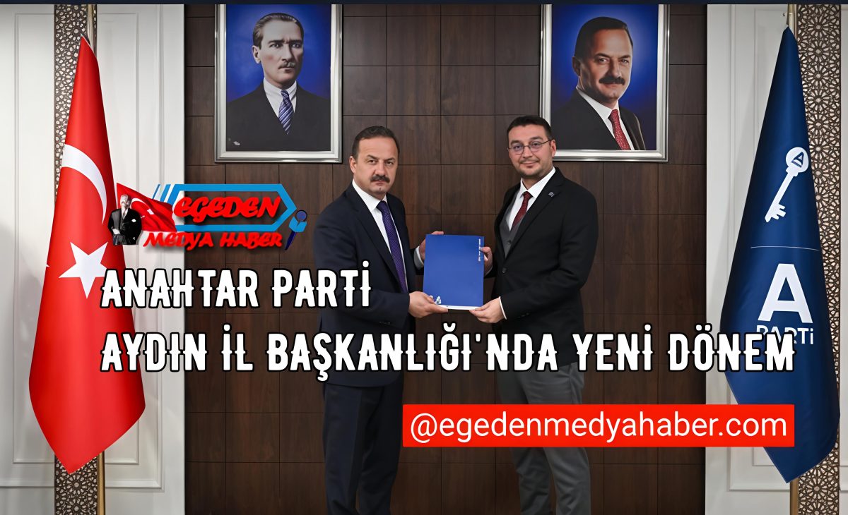 Anahtar Parti Aydın İl Başkanlığı’na Av. Semih Akgün Atandı