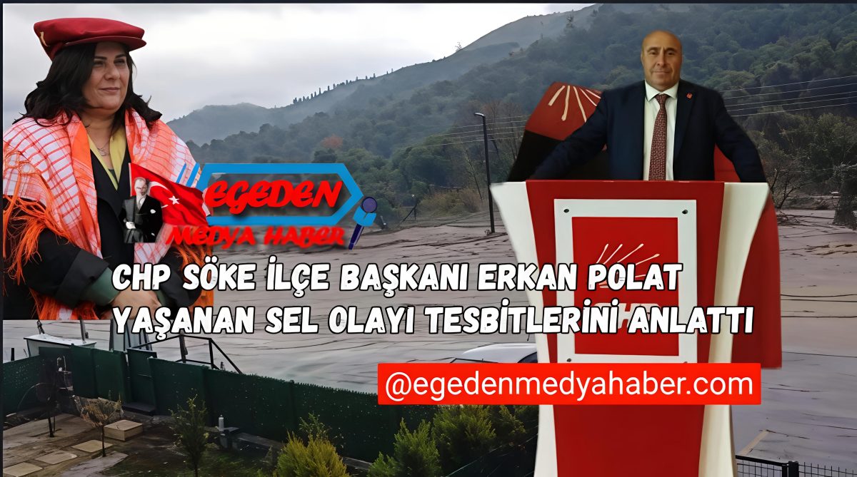 CHP Söke İlçe Başkanı Polat: İlk yağmurlarda, iki yıl önce yapılan Söke Çayı’nda istinat duvarları yıkıldı