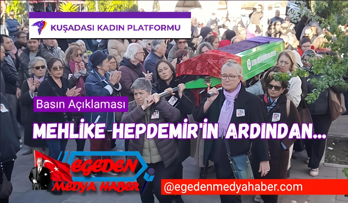 Mehlike Hepdemir’in Ardından: Kuşadası Kadın Platformu’ndan Manipülatif Yayınlara Sert Tepki