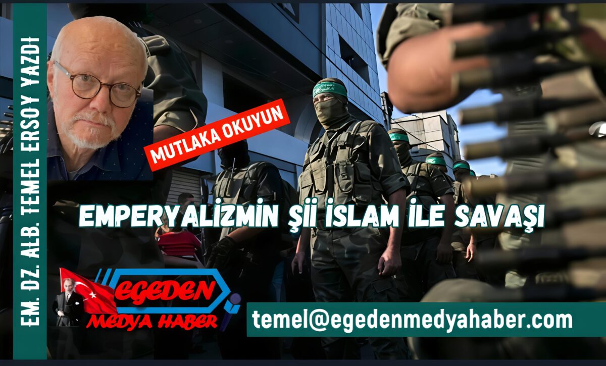 EMPERYALİZMİN Şİİ İSLAM İLE SAVAŞI