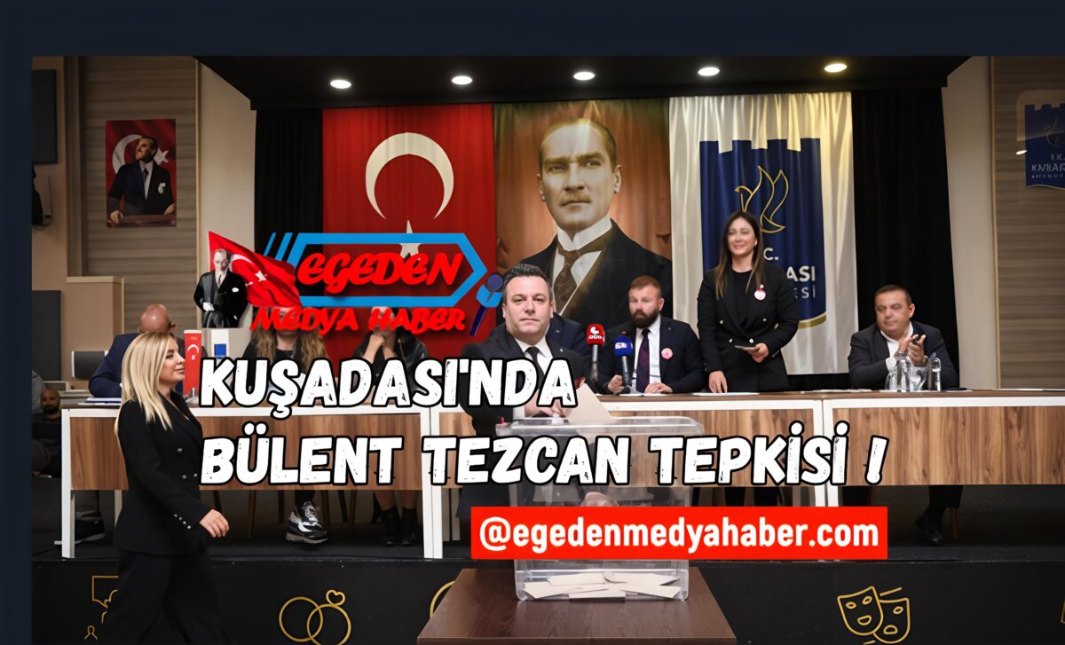 Kuşadası’nda Seçim Tartışması: Bülent Tezcan Etkisi Tepki Çekiyor