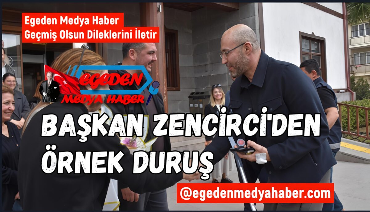 BAŞKAN ZENCİRCİ’DEN ÖRNEK DURUŞ: HASTANE ÇIKIŞI EVE DEĞİL, BELEDİYEYE GİTTİ