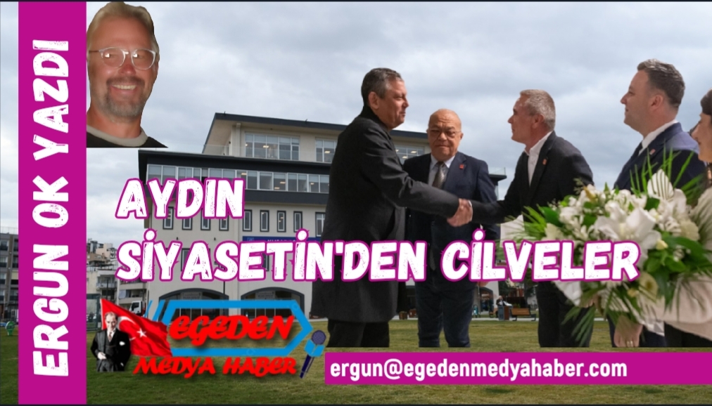 AYDIN SİYASETİNDEN CİLVELER