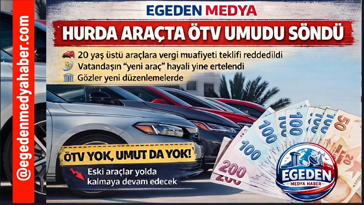 Hurda Araçlara ÖTV Muafiyeti Teklifi Meclis’ten Geçmedi