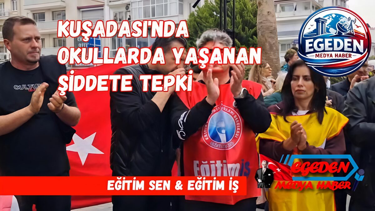 Kuşadası’nda okullardaki şiddete tepki: “Artık yeter, okullarda ölmek istemiyoruz!”