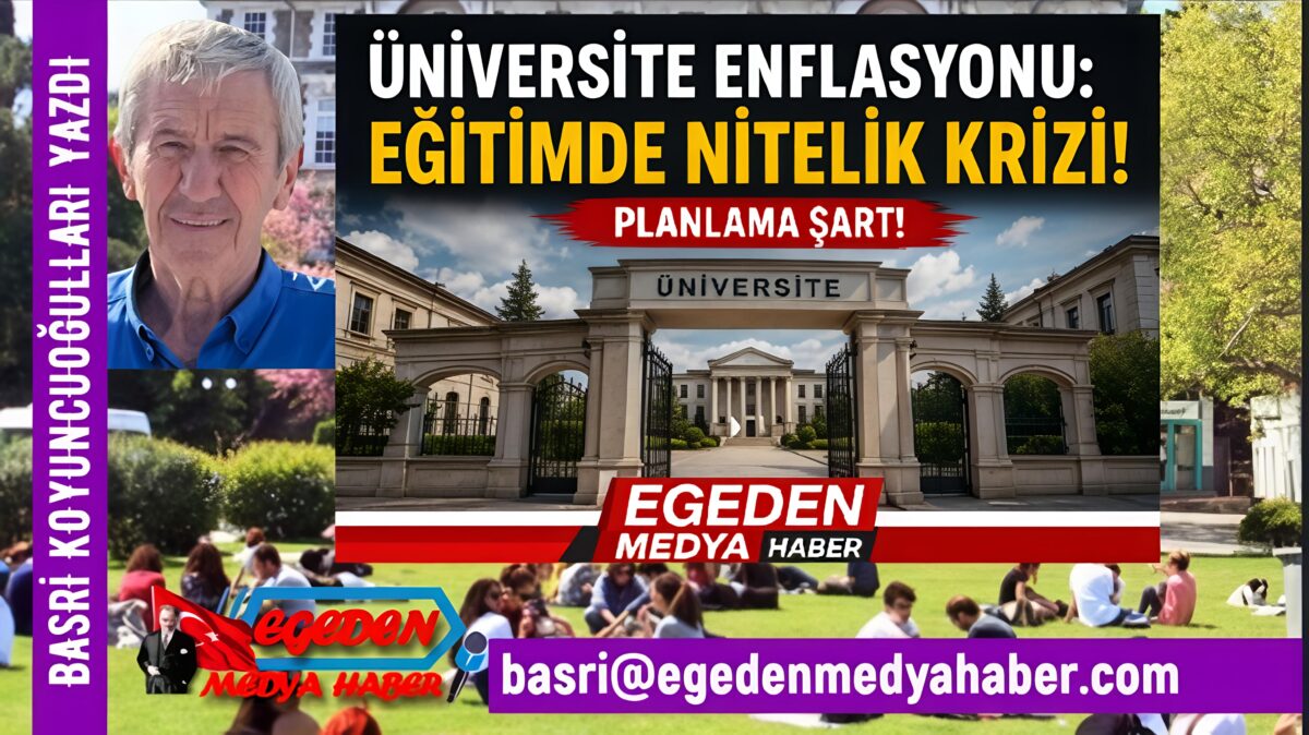 ÜNİVERSİTE ENFLASYONU VE NİTELİK SORUNU