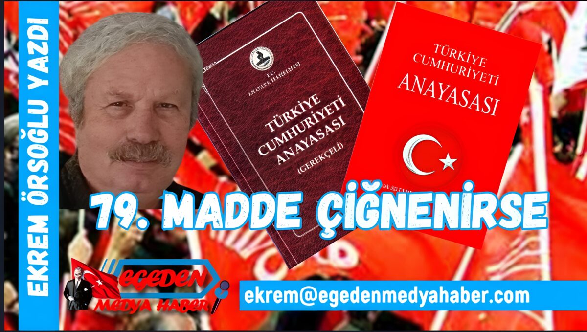ANAYASA’NIN 79. MADDESİ ÇİĞNENİRSE, SİYASETİN MEŞRUİYETİ AYAKTA KALABİLİR Mİ?