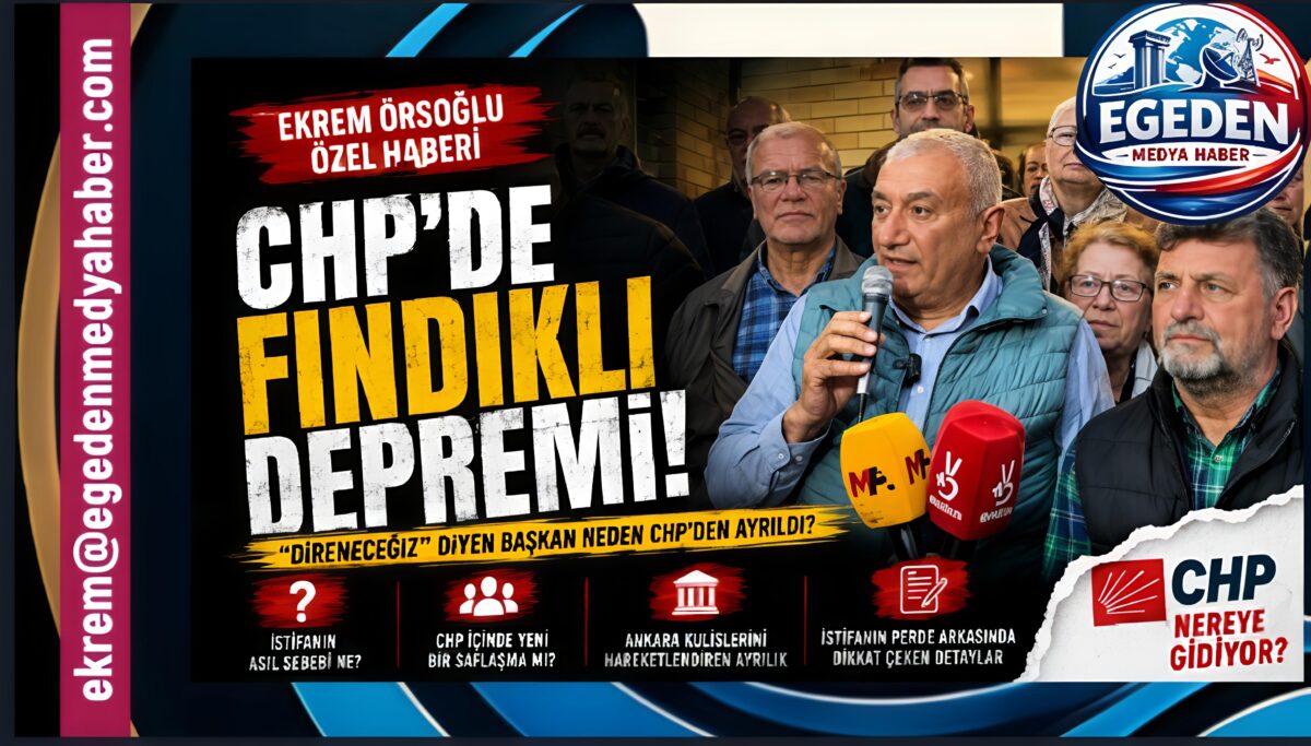 CHP’DE FINDIKLI DEPREMİ