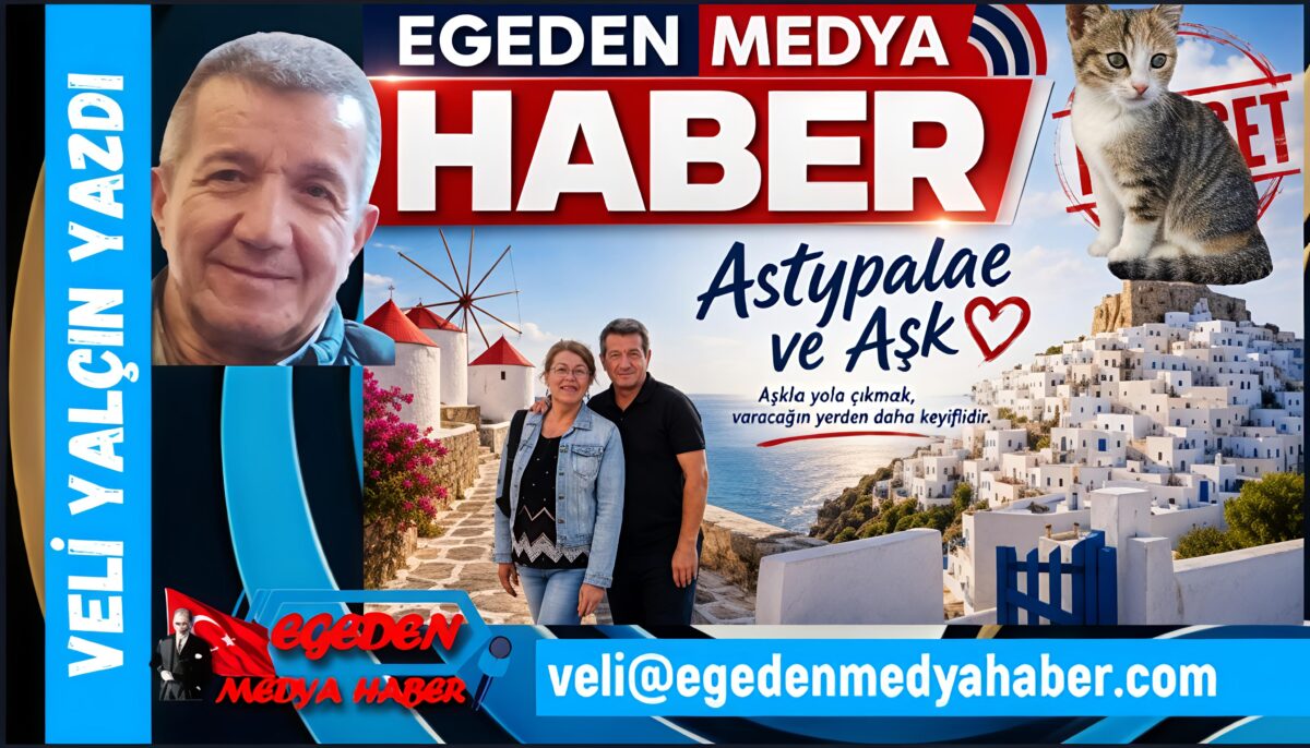 VELİ YALÇIN YAZDI: ASTYPALAE VE AŞK