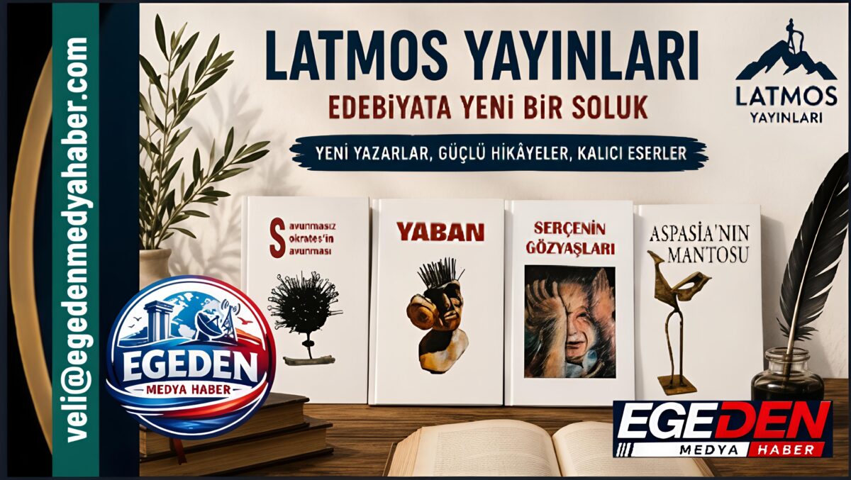 LATMOS YAYINLARI KÜLTÜR VE EDEBİYAT DÜNYASINA MERHABA DEDİ