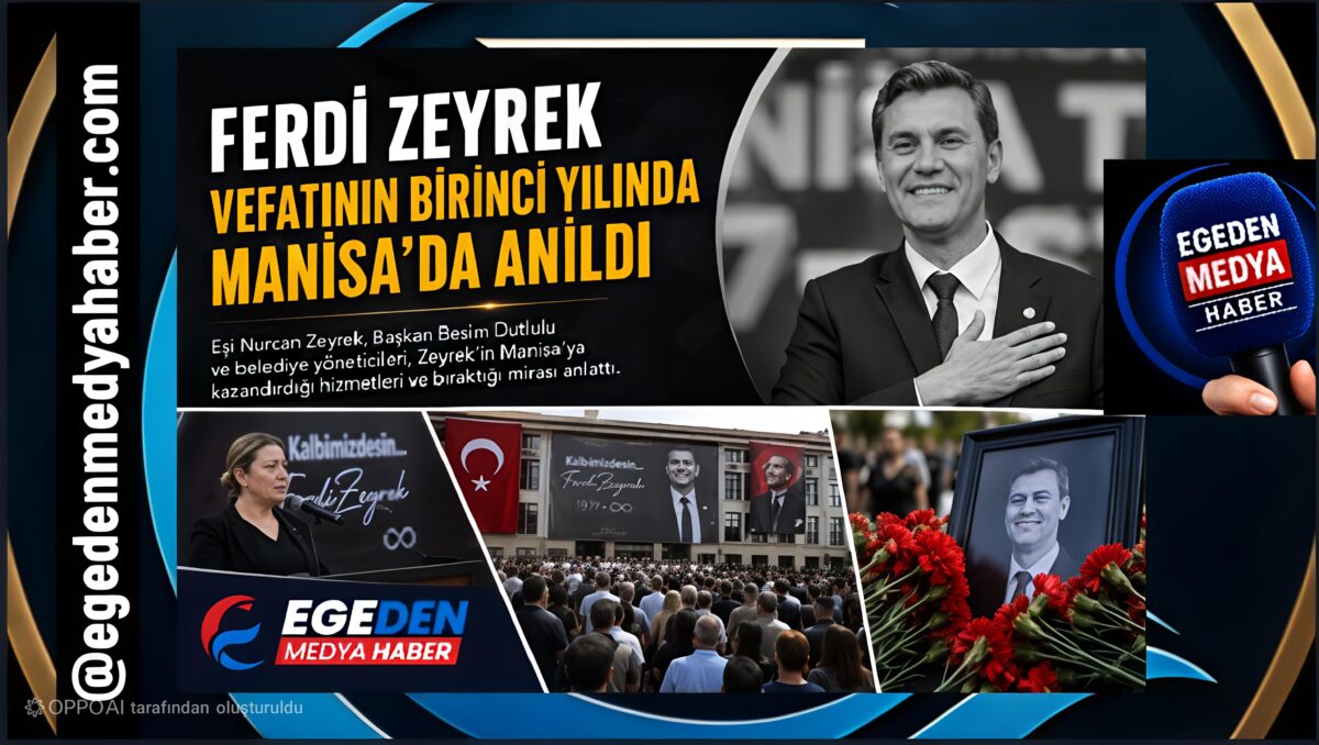 Ferdi Zeyrek, Vefatının Birinci Yılında Manisa’da Anıldı