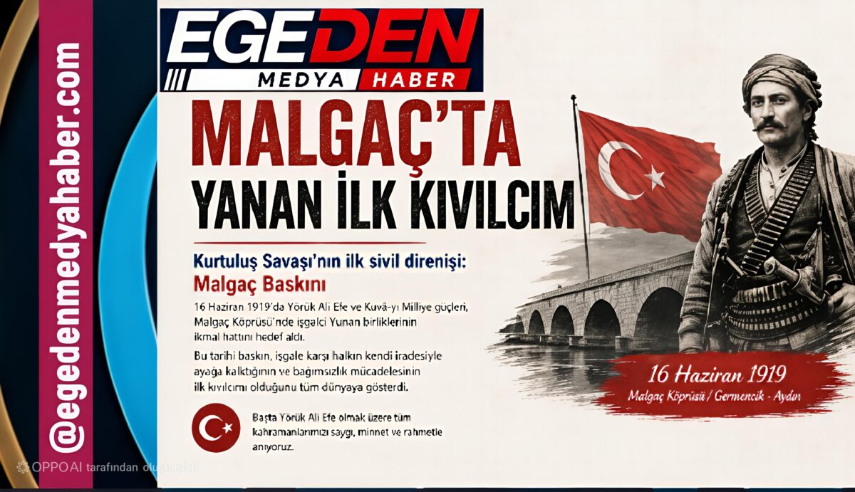 MALGAÇ’TA YANAN İLK KIVILCIM