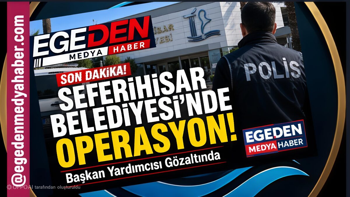 SEFERİHİSAR BELEDİYESİ’NDE İKİNCİ DALGA OPERASYON!