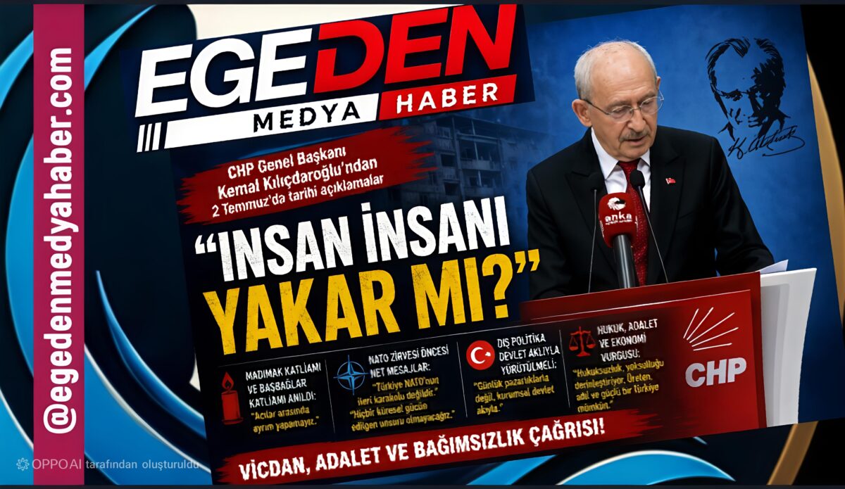 KILIÇDAROĞLU’NDAN 2 TEMMUZ’DA VİCDAN ÇAĞRISI VE SERT MESAJLAR