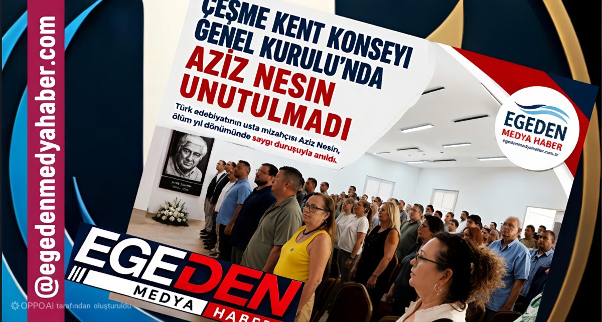 Çeşme Kent Konseyi Genel Kurulu’nda Aziz Nesin Unutulmadı