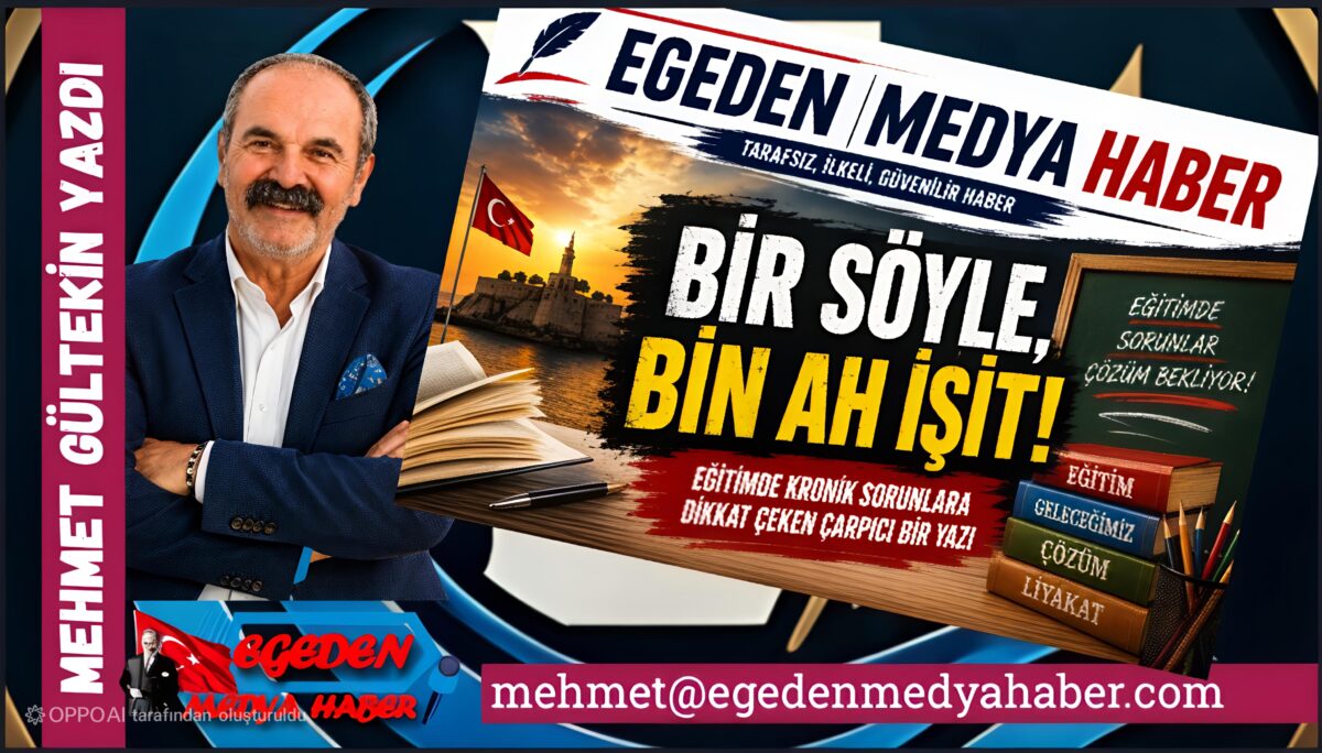 MEHMET GÜLTEKİN YAZDI: BİR SÖYLE, BİN AH İŞİT!