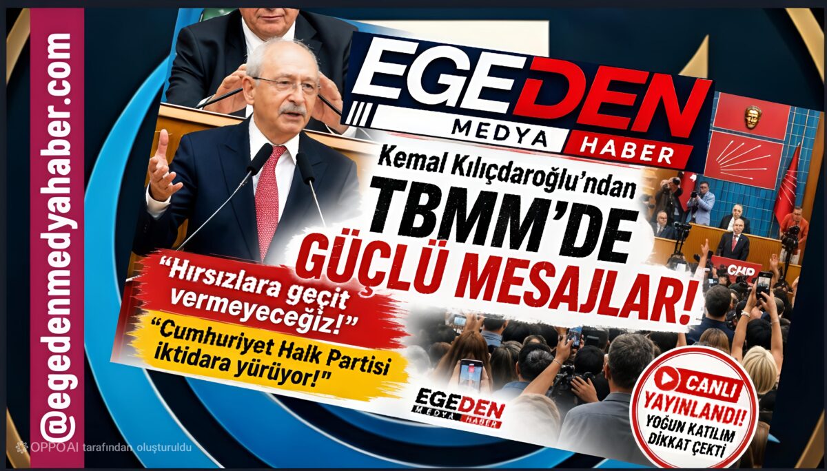 KILIÇDAROĞLU; HIRSIZLARA GEÇİT VERMEYECEĞİZ…