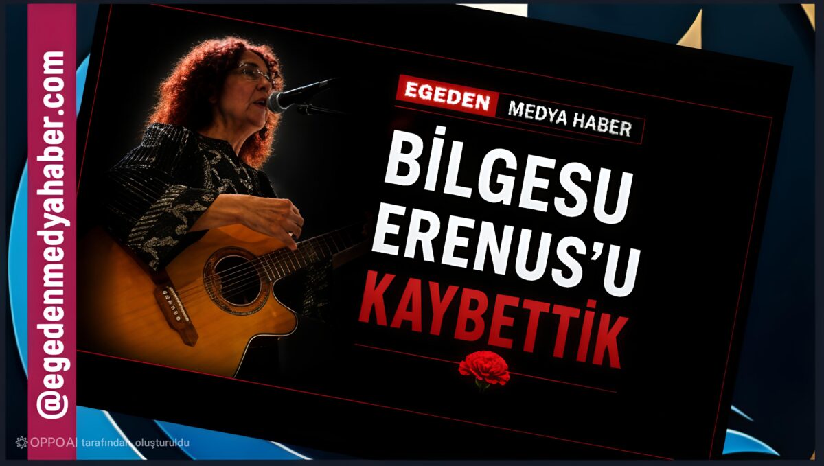 Türk Tiyatrosu ve Edebiyatının Toplumcu Vicdanı Bilgesu Erenus’a Veda
