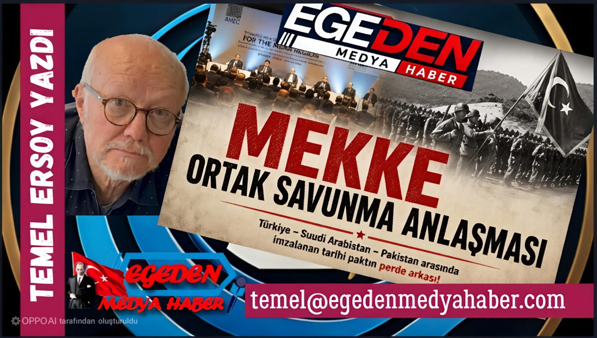 EM. DZ. ALB. TEMEL ERSOY YAZDI; MEKKE ORTAK SAVUNMA ANLAŞMASI