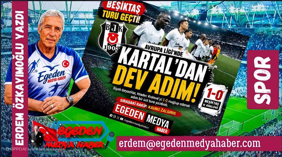 BEŞİKTAŞ 1-0 GALİBİYET İLE TURU GEÇEN TARAF OLDU