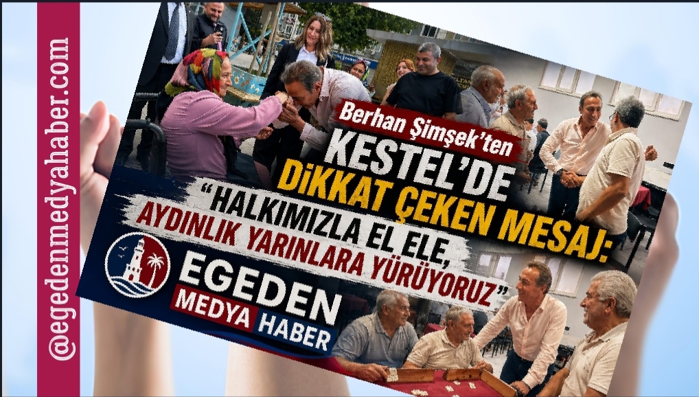 Berhan Şimşek’ten Kestel’de dikkat çeken mesaj