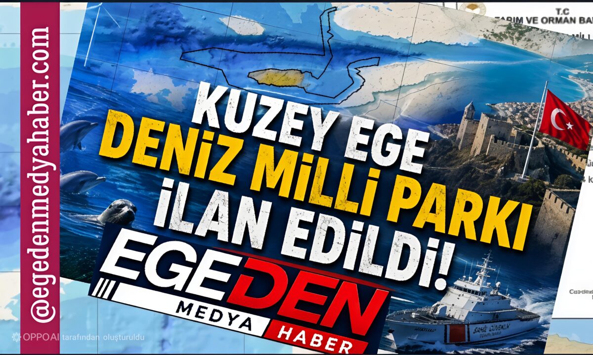 KUZEY EGE DENİZ MİLLİ PARKI İLAN EDİLDİ