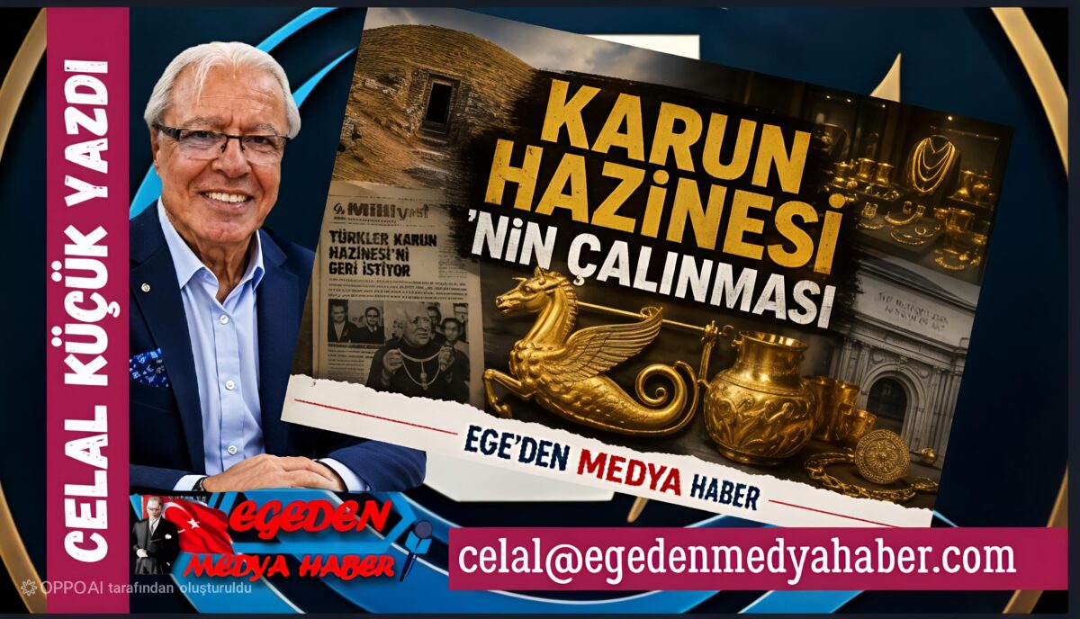 “KARUN HAZİNESİ”NİN ÇALINMASI