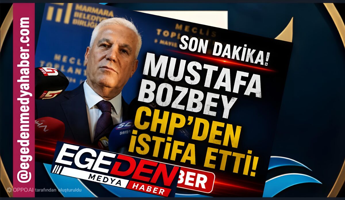 SON DAKİKA | Mustafa Bozbey CHP’den istifa etti