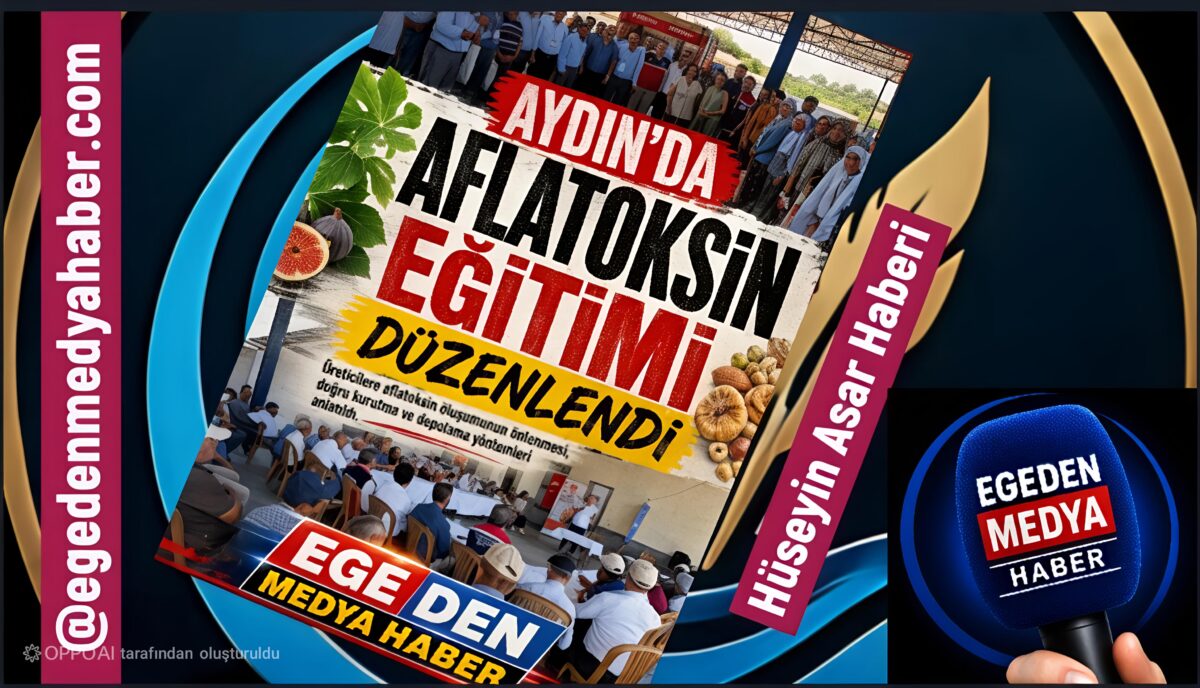 Aydın’da Üreticilere Aflatoksin Eğitimi