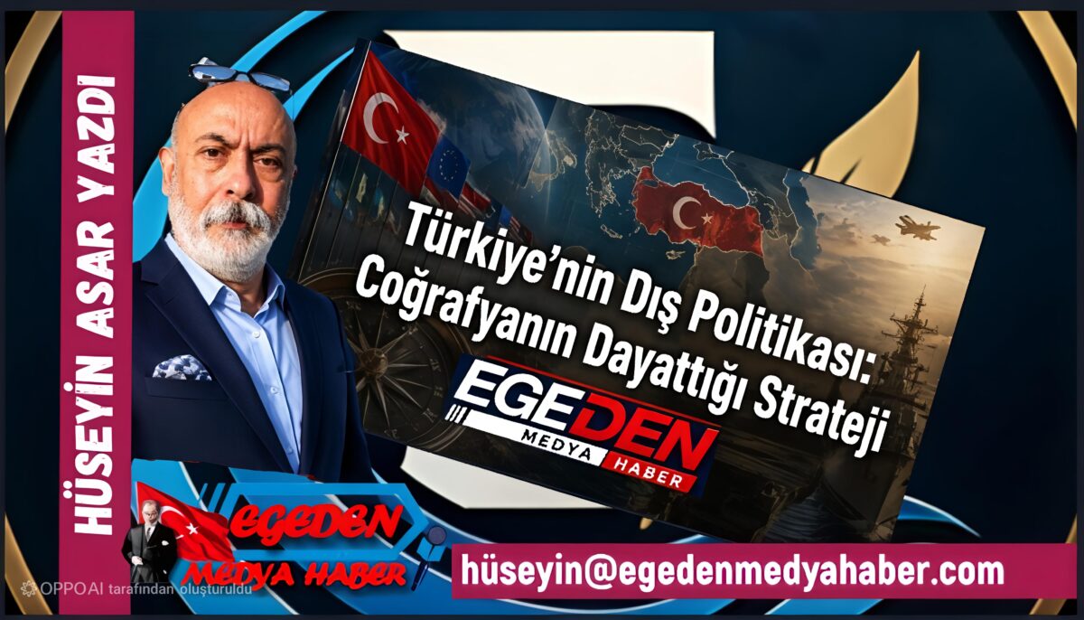Türkiye’nin Dış Politikası: Coğrafyanın Dayattığı Strateji