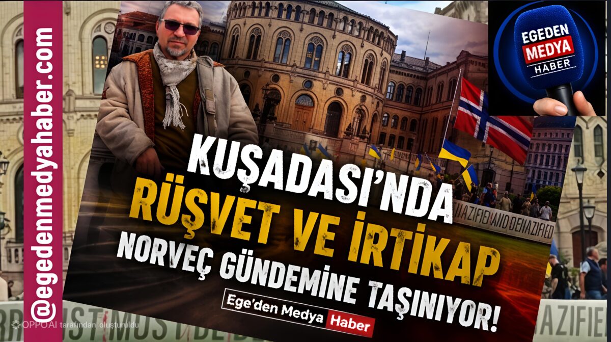 KUŞADASI’NDAKİ İDDİALAR NORVEÇ GÜNDEMİNE TAŞINIYOR