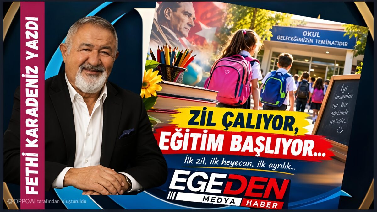ZİL ÇALIYOR, EĞİTİM BAŞLIYOR…