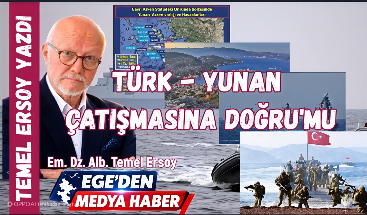 TÜRK-YUNAN ÇATIŞMASINA DOĞRU MU?