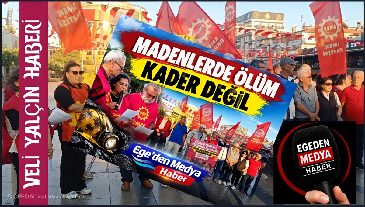 Emek Partisi Aydın’dan Soma’daki maden faciasına tepki