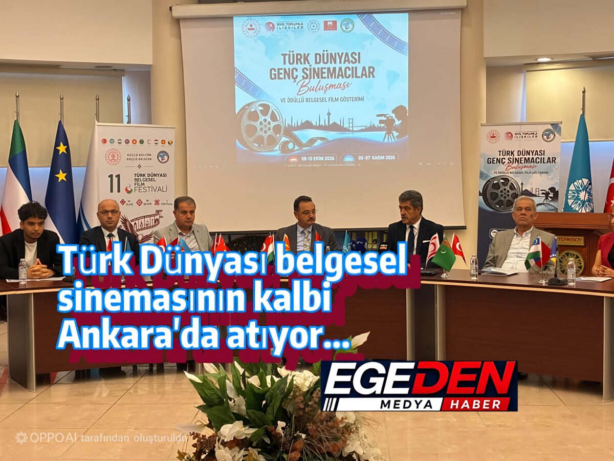 Türk Dünyası belgesel sinemasının kalbi Ankara’da atıyor