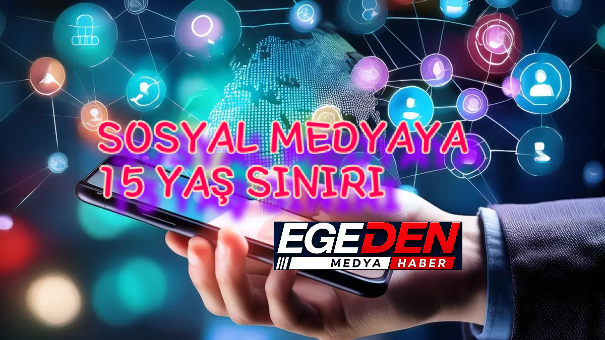 SOSYAL MEDYAYA 15 YAŞ SINIRI