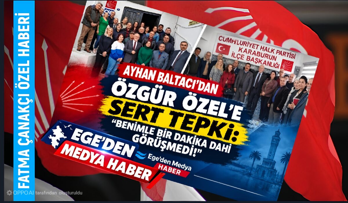 AYHAN BALTACI’DAN ÖZGÜR ÖZEL’E SERT TEPKİ