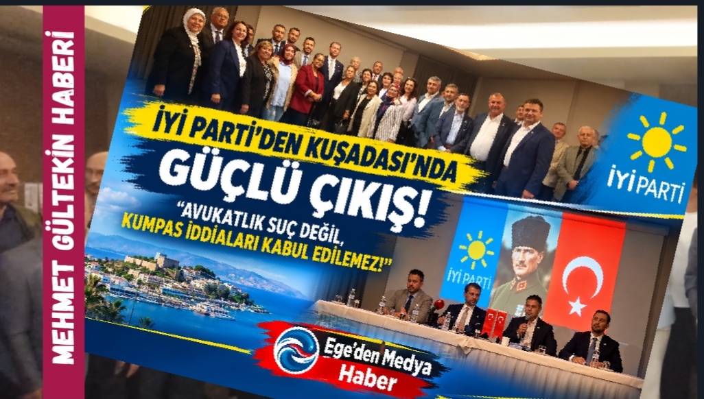 İYİ PARTİDEN GÜÇLÜ ÇIKIŞ…