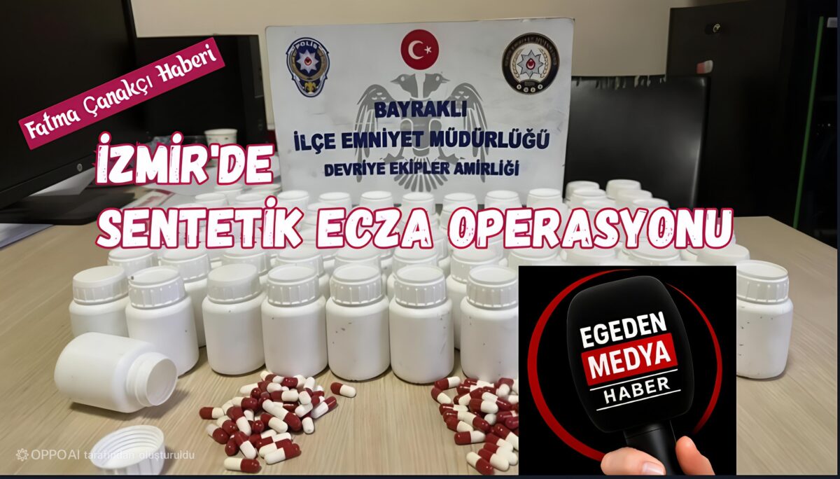 İZMİR’DE TOPRAĞA GÖMÜLÜ 17 BİN 528 SENTETİK ECZA ELE GEÇİRİLDİ!