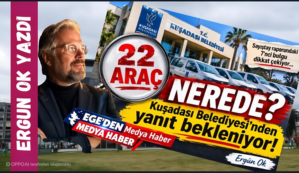KUŞADASI BELEDİYESİ’NİN 22 ARACI NEREDE?